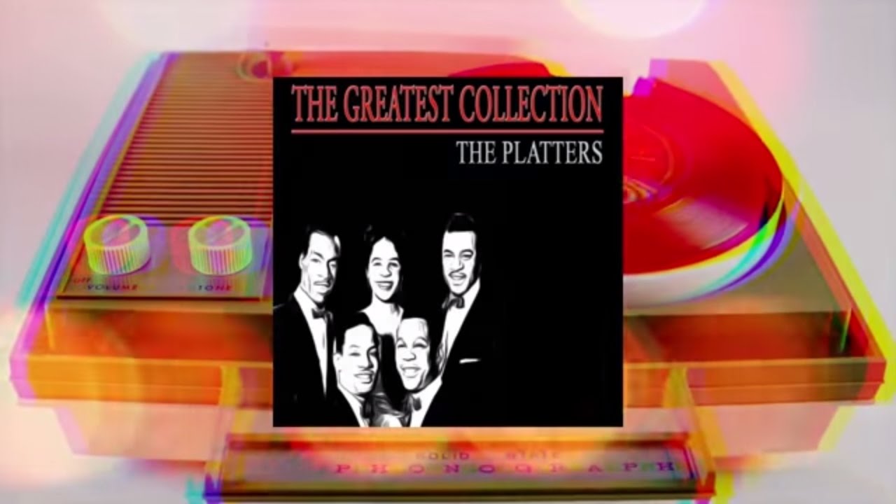 The Platters The Greatest Collection YouTube