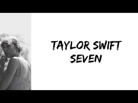 Taylor Swift - seven (lyrics)