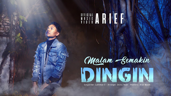 Arief Putra - Malam Semakin Dingin (Official Music Video)