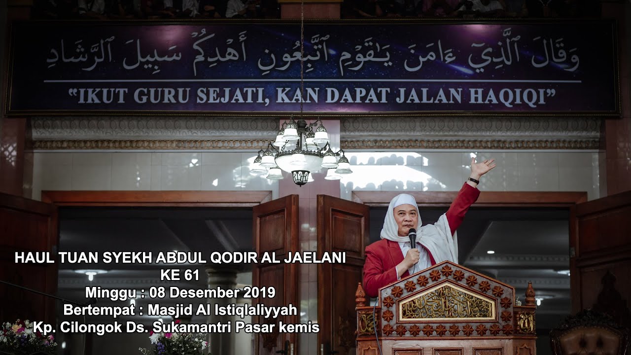 HAUL KE 61 TUAN SYEKH ABDUL QODIR AL JAELANI 2019 || PART 2