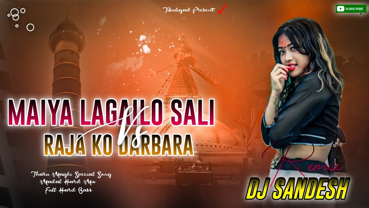 Maiya Lagal Sali Vs Raja Ko Darbara_|_Tharu Dj Song 2026_|_HardBass Dj Remix_|_Dj Sandesh Tikuligad
