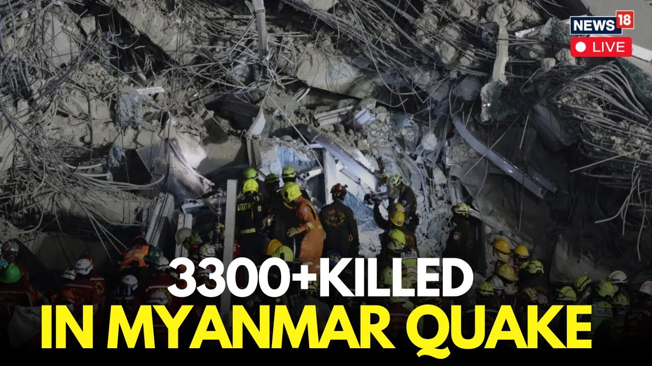 Myanmar Earthquake Updates Live: Kills More Than 3,000 People As Rain Threatens Rescue Efforts |N18G