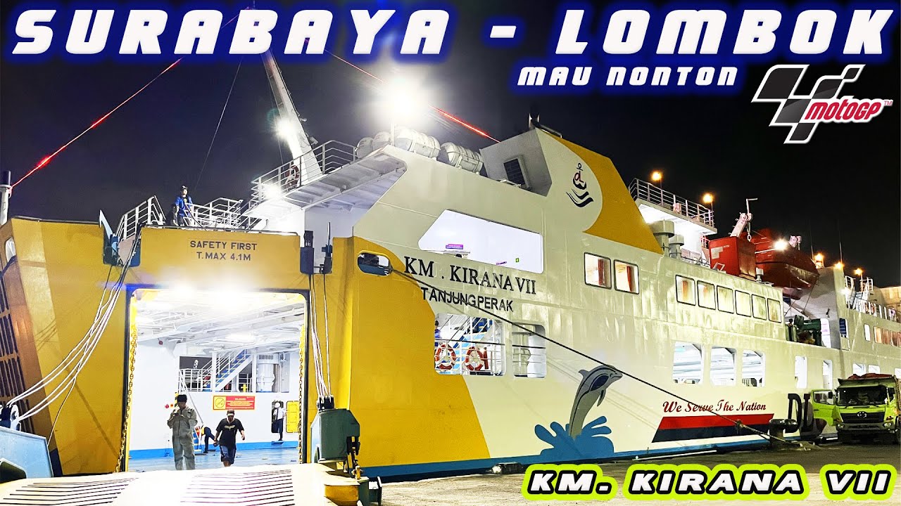 Surabaya Lombok naik kapal Kirana 7 mau nonton moto GP mandalika