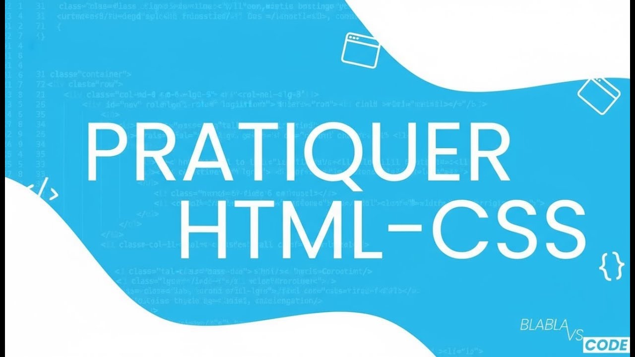 PRATIQUONS HTML & CSS ! [10 Exercices] #BlablaVsCode - YouTube