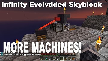 FTB Infinity Evolved Skyblock - Making Machines - Episode 5