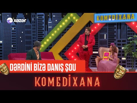 Dərdini Bizə Danış | Komedixana 136-cı Bölümdən