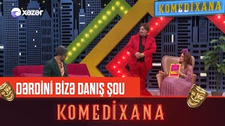 Dərdini Bizə Danış | Komedixana 136-cı Bölümdən