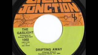 Drift Away Gaslight 1971