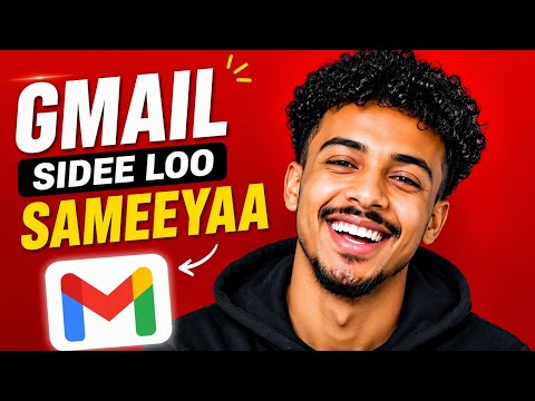 Sidee gmail loo sameeyaa ( Gmail cusub)