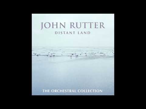 John Rutter : Distant Land (A Prayer for Freedom) for orchestra (1990 orch. 2003)