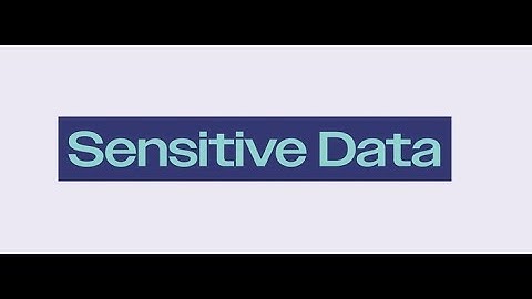 Sensitive Data