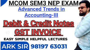 Invoives ,Debit & Credit Notes UnderGST|Advanced Trends in Accounting-III|Mcom sem3 nep|Imp Question