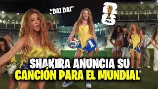 Shakira announces “Dai Dai” for the 2026 World Cup and sparks a frenzy on social media 🌎