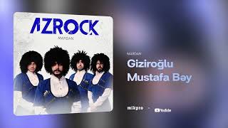 MARDAN — Giziroğlu Mustafa Bəy (Rəsmi Audio)