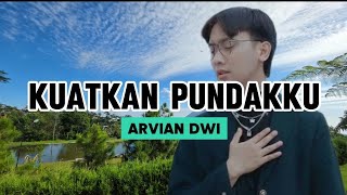 Kuatkan Pundakku (Lirik) - Arvian Dwi