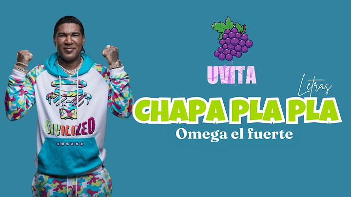 Chapa pla pla- OMEGA EL FUERTE (LETRAS)
