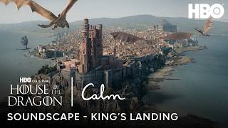 Soundscape Of King’s Landing | Calm X House Of The Dragon