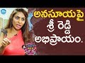 Actress Sri Reddy about Anasuya