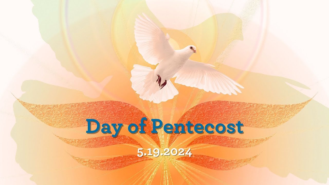 May 19, 2024 - Day of Pentecost - YouTube