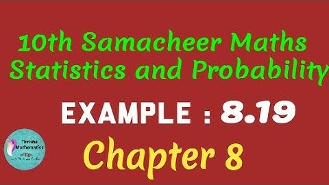 10th Samacheer Maths chapter 8 Statistics and Probability example sum 8.19