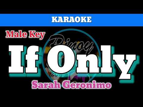 If Only by Sarah Geronimo (Karaoke : Male Key) - YouTube