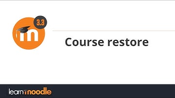 32. Course restore in Moodle 3.3