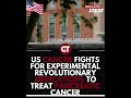US cancer clinics scramble to get experimental revolution. Medicines: pancreatic cancer drug
