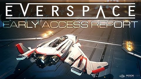 EVERSPACE - Freelancer meets FTL? Space Combat & Exploration, Roguelite Style! (The EAR)