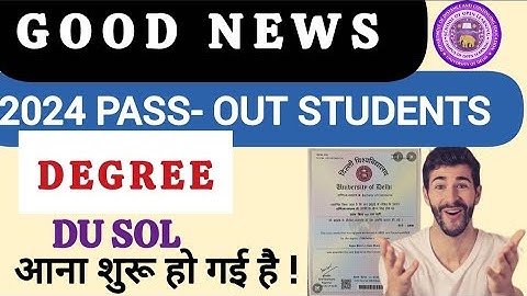 DU SOL 2024 PASSOUT DEGREES आना शुरू हो गई है ! |  Degree of BA,B.com prog. & Hons. Passout students