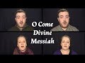 O Come Divine Messiah - 4 Part Harmony