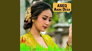 Download Lagu Aseq Anak Desa