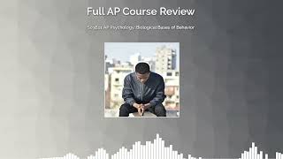 S03E01 AP Psychology: Biological Bases of Behavior