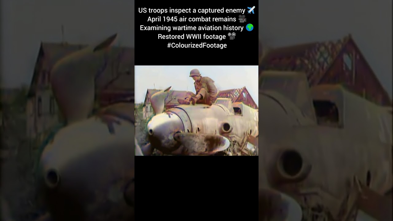 US troops inspect captured enemy ✈️ April 1945 🎥 