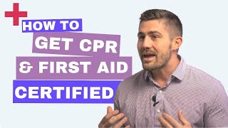 How to get CPR and First Aid Certification?
