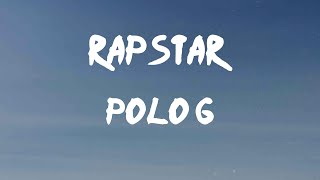 Polo G - RAPSTAR (Lyrics) | Like, "Fuck it, I'ma count while I'm in it"