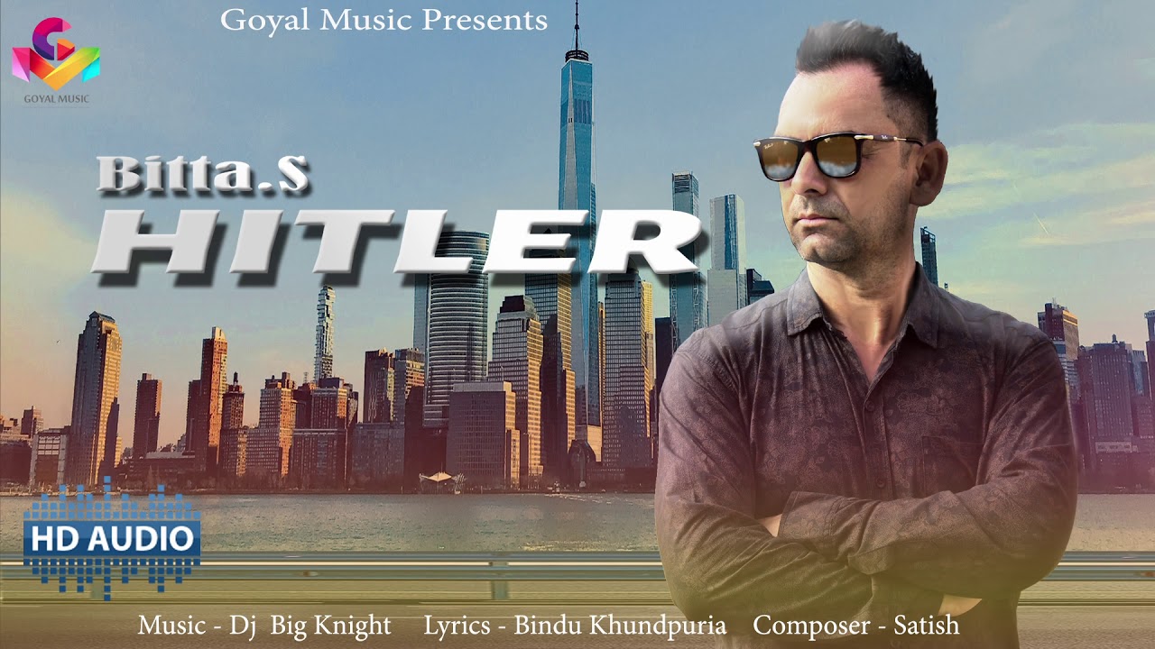 Bitta S Hitler Goyal Music New Punjabi Song By Goyal Music