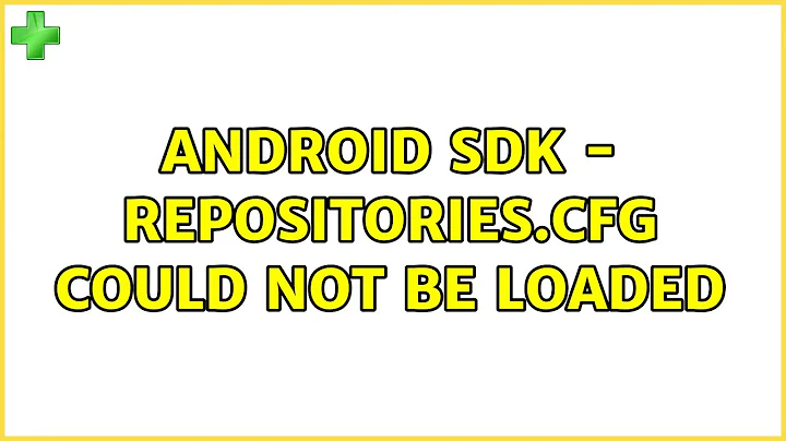Ubuntu: Android SDK - repositories.cfg could not be loaded (2 Solutions!!)