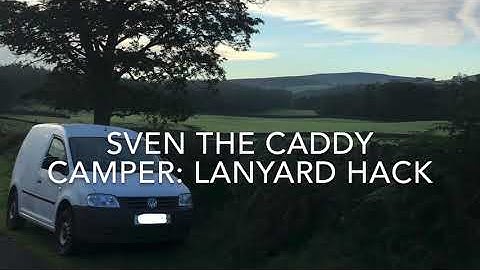 Sven the Caddy Camper: Back Door Lanyard Hack
