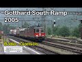 2005 [SDw] Gotthard South Ramp 2 of 7: Summer 2005: Bodio - Giornico - BEST Classic on YOUTUBE