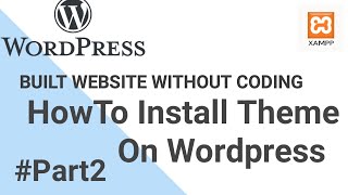 How To Install Theme On Wordpress|Wordpress Tutorial|Part2