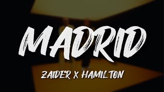 Madrid - Hamilton X Zaider [TheProdigiez] / [Letra]