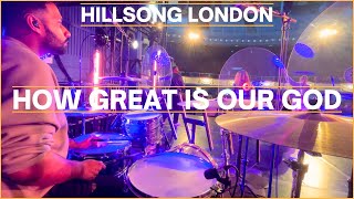 How Great Is Our God (Chris Tomlin)  Hillsong North London | Drum Cam