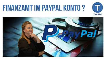 Wann informiert PayPal das Finanzamt?