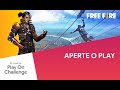 Google Play On Challenge - Free Fire - Aperte o Play