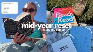 MID-YEAR SOFT RESET | setting intentions, filling my cup, home reset, bookish reset screenshot 4