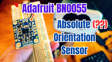 Sensor Review: Adafruit BNO055 Absolute Orientation sensor