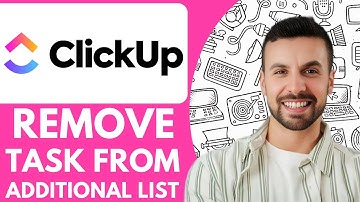 How to Remove a Task From Additional List on Clickup -2025 (Complete Guide)