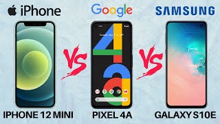 iPhone 12 Mini Vs Pixel 4a vs Samsung Galaxy S10e Full Comparison - Which one is Best