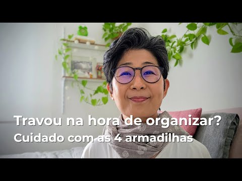 Do you know why you get stuck and can't organize your home?