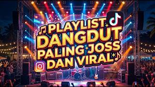 Download Lagu Playlist Dangdut Paling Joss Dan Viral Download Lagu Playlist Dangdut Paling Joss Dan Viral